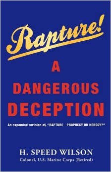 Speed Wilsons book Rapture a dangerous deception